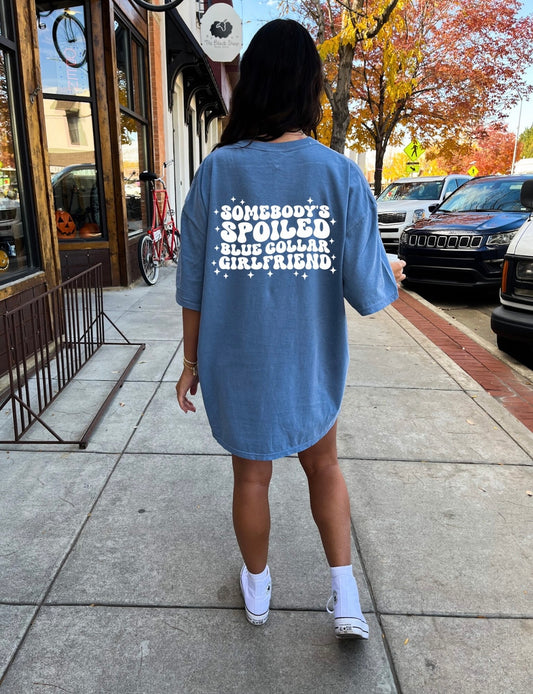 Somebody’s Spoiled Blue Collar Girlfriend Tee