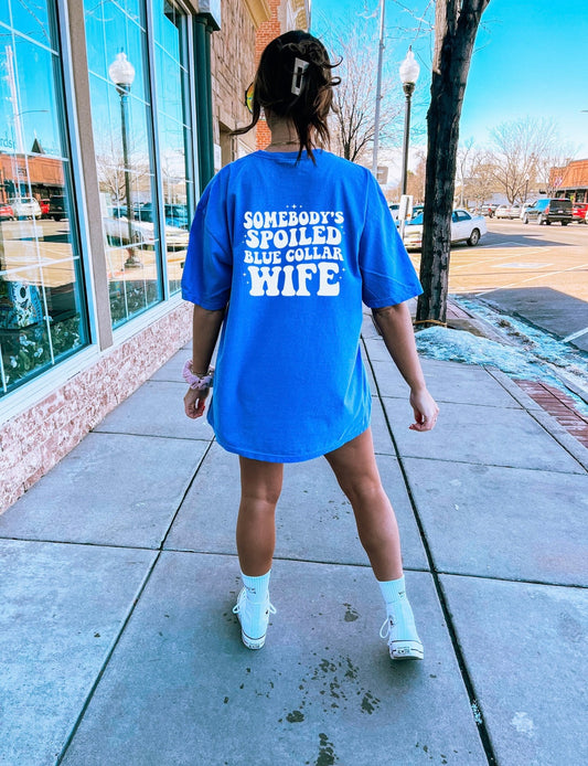 Somebody’s Spoiled Blue Collar Wife Tee