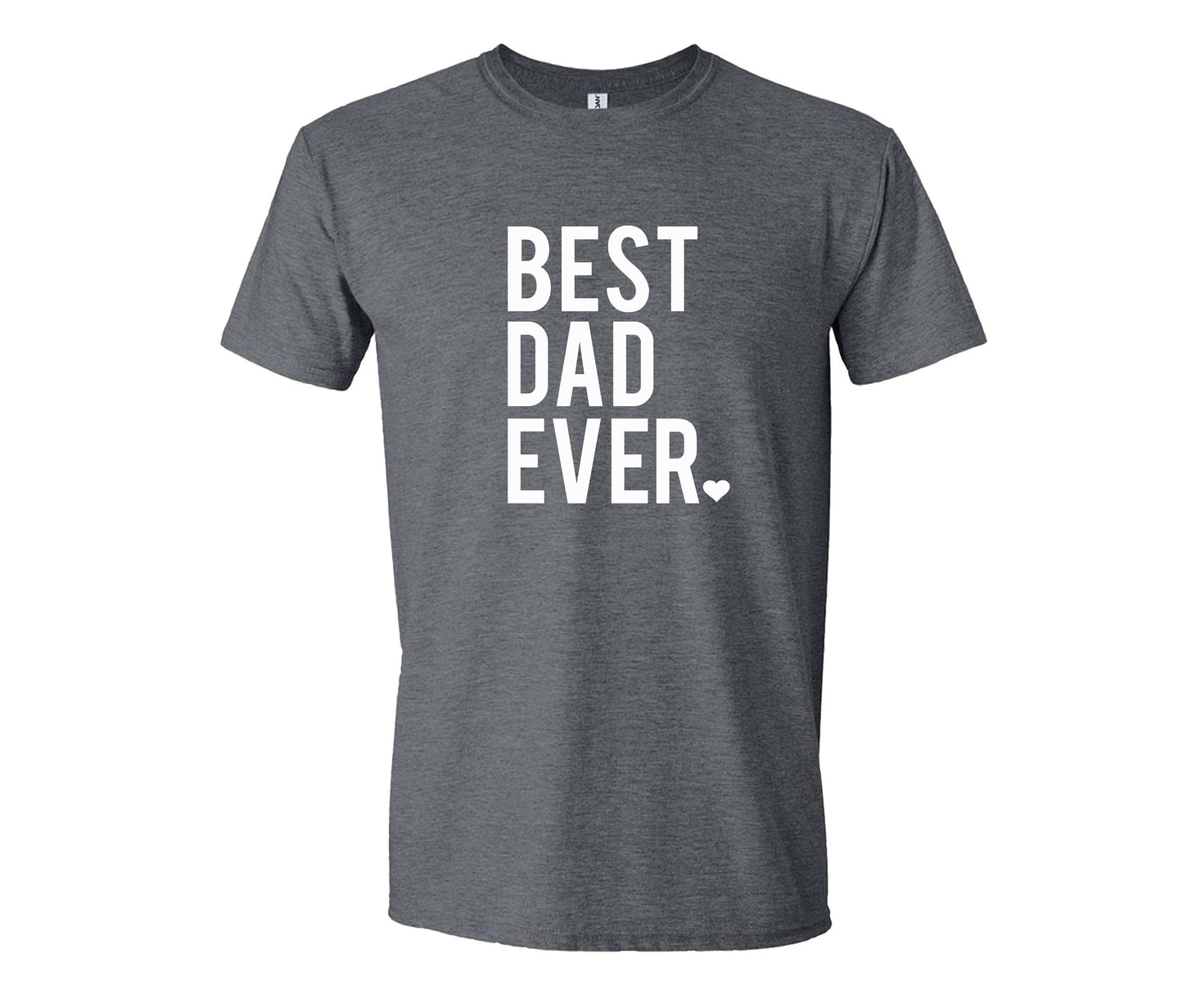 Dad Gift - Best Dad Ever Shirt - Best Dad Gift - Dad Shirt - Funny Fathers Gift - Husband Gift - Funny Dad Tshirt - Dad Birthday Gift